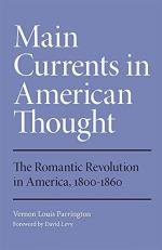 Main Currents in American Thought : The Romantic Revolution in America, 1800-1860 2nd
