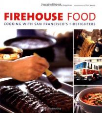 Firehouse Food : Cooking with San Francisco's Firefighters 