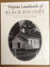 Virginia Landmarks of Black History : Sites on the Virginia Landmarks Register and the National Register of Historic Places 