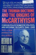 The Truman Doctrine and the Origins of McCarthyism : Foreign Policy, Domestic Policy, and Internal Security, 1946-48 
