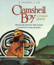 Clamshell Boy : A Makah Legend 