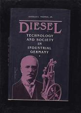 Diesel : Technology and Society in Industrial Germany 