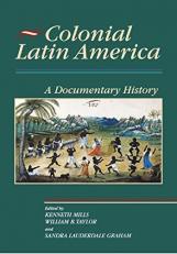 Colonial Latin America : A Documentary History 