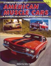 Standard Guide to American Muscle Cars : A Supercar Source Book, 1960-2000 3rd