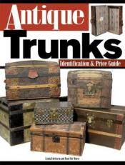 Antique Trunks : Identification and Price Guide 