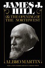 James J Hill and Opening of Northwest 