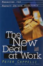 The New Deal at Work : Managing the Market-Driven Workforce 