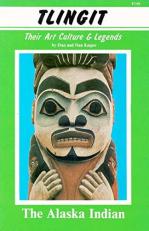 Tlingit : Their Art, Culture and Legends 