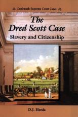 The Dred Scott Case : Slavery and Citizenship 
