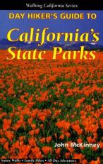 Day Hiker's Guide to California's State Parks : Best Day Hikes in California's State Parks 