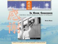 In Good Conscience : Supporting Japanese Americans During the Internment 