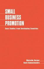 Small Business Promotion : Case Studies from Developing Countries 