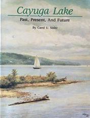 Cayuga Lake : Past, Present, Future 