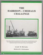 The Harrison-Chehalis challenge: A brief history of the forest industry around Harrison Lake and the Chehalis Valley 