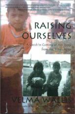 Raising Ourselves : A Gwich'in Coming of Age Story from the Yukon River 