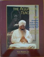 The Aquarian Teacher : KRI International Teacher Training in Kundalini Yoga Taught by Yogi Bhajan, Level 1