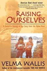 Raising Ourselves : A Gwitch'in Coming of Age Story from the Yukon River 7th