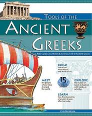 Tools of the Ancient Greeks : A Kid's Guide to the History and Science of Life in Ancient Greece 