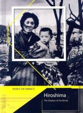 Hiroshima : The Shadow of the Bomb 