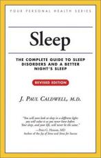 Sleep : The Complete Guide to Sleep Disorders and a Better Night's Sleep 