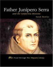 Father Junípero Serra and the California Missions 