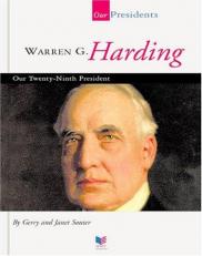 Warren G. Harding : Our Twenty-Ninth President