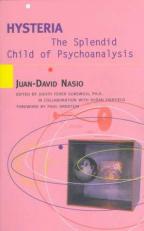 Hysteria : The Splendid Child of Psychoanalysis 