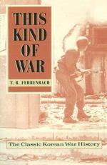 This Kind of War : The Classic Korean War History 