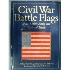 Civil War Battle Flags of the Union Army and Order of Battle 