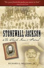 Stonewall Jackson : The Black Man's Friend 
