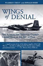 Wings of Denial : The Alabama Air National Guard's Covert Role at the Bay of Pigs 
