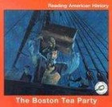 The Boston Tea Party (Reading American History) 