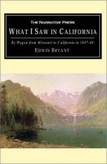 What I Saw in California : By Wagon from Missouri to California in 1846-47 