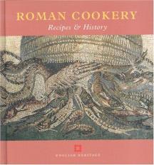 Roman Cookery : Recipes and History 
