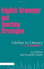 English Grammar and Teaching Strategies : Lifeline to Literacy 