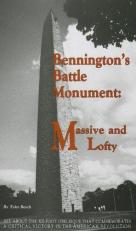 Bennington's Battle Monument : Massive and Lofty 