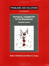Physical Chemistry for the Biosciences Problems and Solutions 
