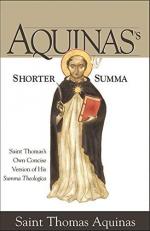 Aquinas's Shorter Summa : St. Thomas's Own Concise Version of His Summa Theologica 