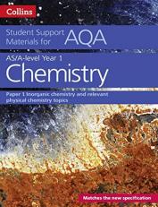AQA a Level Chemistry Year 1 and AS Paper 1: Inorganic Chemistry and Relevant Physical Chemistry Topics (Collins Student Support Materials)