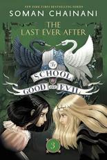 The School for Good and Evil #3: the Last Ever After : Now a Netflix Originals Movie