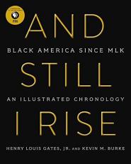 And Still I Rise : Black America since MLK 