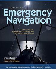 Emergency Navigation, 2nd Edition : Improvised and No-Instrument Methods for the Prudent Mariner