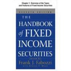 Handbook of Fixed Income Securities, Chapter 1 - Overview of the Types and Features of Fixed Income Securities