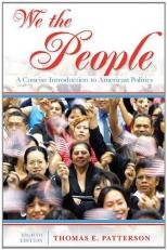 We the People : A Concise Introduction to American Politics 8th