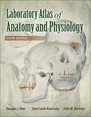 Laboratory Atlas of Anatomy & Physiology 6th