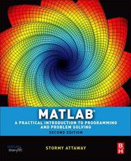 Matlab : A Practical Introduction to Programming and Problem Solving 2nd