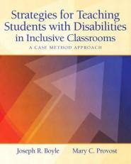Strategies for Teaching Students with Disabilities in Inclusive Classrooms : A Case Method Approach 