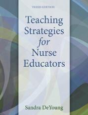 Teaching Strategies for Nurse Educators 3rd