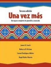 Una Vez Mas C2009 Student Edition (softcover) : Repaso Detallado de Las Estructuras Gramaticales Del Idioma Espanol 