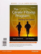 The Career Fitness Program : Exercising Your Options, Student Value Edition 11th